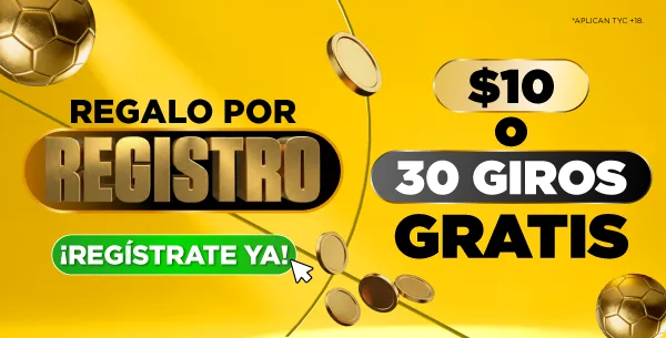 Banner amarillo "Regalo por registro / Regístrate ya" con la cifra "$10 o 30 giros gratis" y un balón de fútbol dorado entre monedas